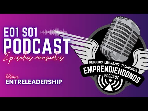 Emprendiéndonos e01 s01 - Entreleadership